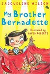 My Brother Bernadette by Jacqueline Wilson