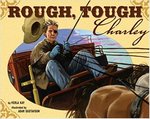 Rough, Tough Charley by Verla Kay