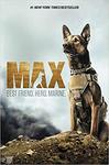 Max: Best Friend. Hero. Marine by Jennifer Li Shotz