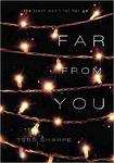 Far from You by Tess Sharpe