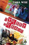 Street Dreams by Tama Wise