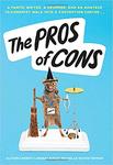 The Pros of Cons by Allison Cherry, Lindsay Ribar, and Michelle Schusterman