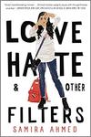 Love, Hate, and Other Filters by Samira Ahmed
