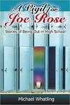 A Vigil for Joe Rose: Stories of Being Out in High School by Michael Whatling