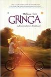 Gringa: A Contradictory Girlhood by Melissa Hart