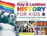 Gay & Lesbian History for Kids: The Century-Long Struggle for LGBT Rights by Jerome Pohlen