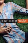 The Vast Fields of Ordinary by Nick Burd