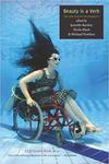 Beauty is a Verb: The New Poetry of Disability by Jennifer Bartlett, Sheila Black, and Michael Northen