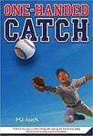 One-Handed Catch by Mary Jane Auch