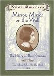 Mirror, Mirror on the Wall: The Diary of Bess Brennan by Barry Denenberg