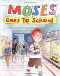 Moses Goes to School by Isaac Millman