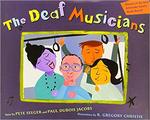 The Deaf Musicians by Pete Seeger and Paul Dubois Jacobs