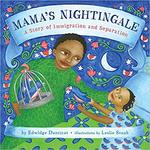 Mama's Nightingale: A Story of Immigration and Separation by Edwidge Danticat