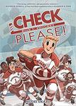 Check, Please!: Book One, #Hockey by Ngozi Ukazu