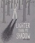 Lighter Than My Shadow by Katie Green