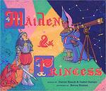 Maiden and Princess by Daniel Haack and Isabel Galupo