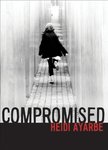 Compromised by Heidi Ayarbe