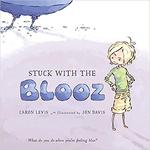 Stuck with the Blooz by Caron Levis