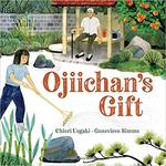Ojiichan's Gift by Chieri Uegaki