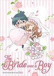 The Bride was a Boy by Chii .