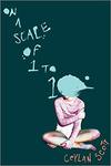 On a Scale of One to Ten by Ceylan Scott