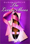 The Lovely Shoes by Susan Shreve