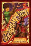 The Carnival of Lost Souls: A Handcuff Kid Novel by Laura Quimby