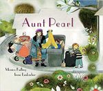 Aunt Pearl by Monica Kulling
