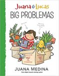 Juana and Lucas: Big Problemas by Juana Medina