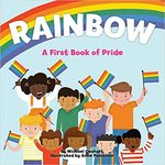 Rainbow: A First Book of Pride by Michael Genhart