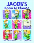 Jacob's Room to Choose by Sarah Hoffman and Ian Hoffman