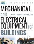 Mechanical and Electrical Equipment for Buildings, 12th Edition by Walter T. Grondzik and Alison G. Kwok
