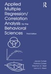 Applied Multiple Regression/Correlation Analysis for the Behavioral Sciences, 3rd Edition by Jacob Cohen, Patricia Cohen, Stephen G. West, and Leona S. Aiken