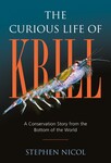 Curious Life of Krill: A Conservation Story from the Bottom of the World, 1st Edition by Stephen Nichol