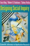 Designing Social Inquiry: Scientific Inference in Qualitative Research (1994), Student Edition by Gary King, Robert O. Keohane, and Sidney Verba