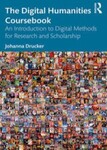 The Digital Humanities Coursebook: An Introduction to Digital Methods for Research and Scholarship, 1st Edition