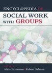 Encyclopedia of Social Work with Groups, 1st Edition by Alex Gitterman and Robert Salmon
