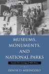 Museums, Monuments, and National Parks: Toward a New Genealogy of Public History, 1st Edition