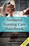 Neonatal Nursing Care Handbook: An Evidence-Based Approach to Conditions and Procedures, 2nd Edition