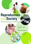 Reproduction and Society: Interdisciplinary Readings, 1st Edition by Carole Joffe and Jennifer Reich