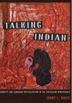 Talking Indian: Identity and Language Revitalization in the Chickasaw Renaissance, 1st Edition