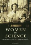 Women in Science: A Social and Cultural History, 1st Edition