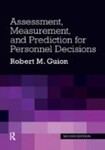 Assessment, Measurement, and Prediction for Personnel Decisions, 2nd Edition by Robert M. Guion