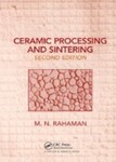 Ceramic Processing and Sintering, 2nd Edition by M. N. Rahaman