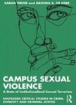 Campus Sexual Violence: A State of Institutionalized Sexual Terrorism, 1st Edition by Sarah Prior and Brooke de Heer