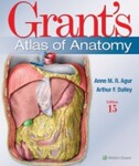 Grant's Atlas of Anatomy, 15th Edition by Anne M. R. Agur and Arthur F. Dalley II