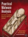 Practical Malware Analysis: A Hands-On Guide to Dissecting Malicious Software, 1st Edition