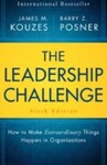 The Leadership Challenge: How to Make Extraordinary Things Happen in Organizations, 6th Edition by James M. Kouzes and Barry Z. Posner
