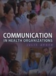 Communication in Health Organizations, 1st Edition