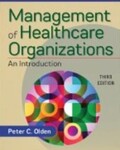 Management of Healthcare Organizations: An Introduction, 3rd Edition by Peter Olden